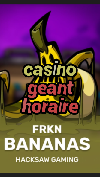 casino geant horaire-3xn3u5udepyz9m9w5iat.com
